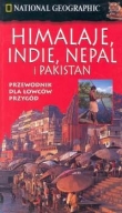 HIMALAJE, INDIE, NEPAL i PAKISTAN Przewodnik dla łowców przygód