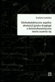 Glottodydaktyczne aspekty akwizycji języka drugiego a konstruktywistyczna teoria uczenia się