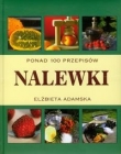 Nalewki. Ponad 100 przepisów