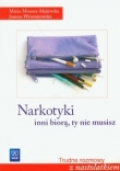 NARKOTYKI  Inni biorą, ty nie musisz