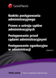 Kodeks postępowania administracyjnego Prawo o ustroju sądów administracyjnych Postępowanie przed sądami administracyjnymi