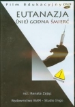 Eutanazja (Nie)godna śmierć DVD
