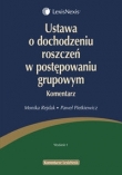 Ustawa o dochodzeniu roszczeń w postępowaniu grupowym Komentarz