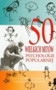 50 wielkich mitów psychologii popularnej
