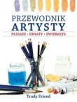 Przewodnik artysty Pejzaże kwiaty zwierzęta