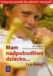 Mam nadpobudliwe dziecko i co dalej