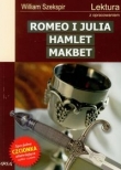 Romeo i Julia. Hamlet. Makbet. Lektury z opracowaniem