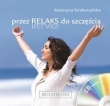 Przez relaks do szczęścia (+CD)