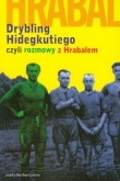 Drybling Hidegkutiego czyli rozmowy z Hrabalem