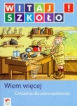 Witaj szkoło Wiem więcej Ćwiczenia dla pierwszoklasisty