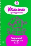 Wesoła szkoła i przyjaciele 2 przewodnik metodyczny część 4