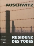 Auschwitz Rezydencja śmierci