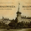 Białowieża Carska rezydencja