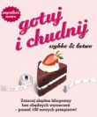 Gotuj i chudnij, szybko & łatwo