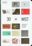 30 x WST Warszawskie Spotkania Teatralne 1965-2010