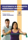 FIZJOTERAPIA W WYBRANYCH DZIEDZINACH MED YCYNY PZWL 9788320041477