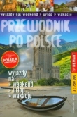 Przewodnik po Polsce. Wyjazdy na weekend, urlop, wakacje