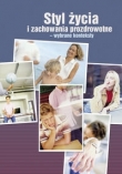 Styl życia i zachowania prozdrowotne wybrane konteksty