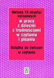 Metoda 18 struktur wyrazowych w pracy z dziećmi z trudnościami w czytaniu i pisaniu