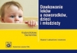 Dawkowanie leków u noworodków, dzieci i młodzieży