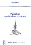 Przeszłość : spadek nie do odrzucenia
