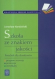 Szkoła ze znakiem jakości. Poradnik dla dyrektorów