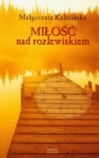 Miłość nad rozlewiskiem (pocket)