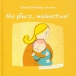 Nie płacz maleństwo