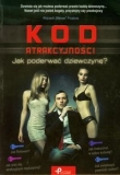 Kod atrakcyjności Jak poderwać dziewczynę