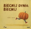 Biegnij dynio, biegnij