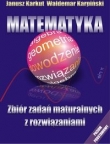 Matematyka. Zbiór zadań maturalnych z rozwiązaniami. Poziom podstawowy