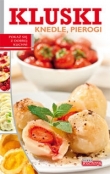 Dobra kuchnia Kluski, knedle, pierogi