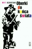 Oberki do końca świata