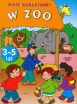 Moje naklejanki. W ZOO. 3-5 lat