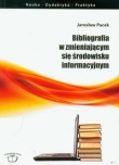 Bibliografia w zmieniającym się środowisku informacyjnym