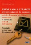 Zbiór zadań i testów przygotowujących do egzaminu potwierdzającego kwalifikacje zawodowe w zawodzie technik hotelarstwa