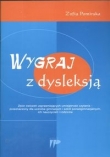 Wygraj z dysleksją. Zbiór ćwiczeń usprawniających umiejetność czytania