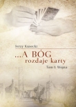 ?a Bóg rozdaje karty. Tom 1: Wojna