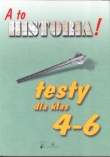 A to historia! Testy dla klas 4-6
