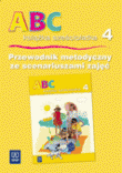 ABC książka sześciolatka 4. Przewodnik metodyczny ze scenariuszami zajęć