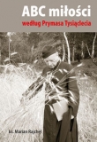 ABC miłości według Prymasa Tysiąclecia