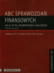 ABC sprawozdań finansowych Jak je czytaćinterpretować i analizować