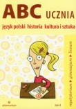 ABC ucznia. Język polski, historia, kultura i sztuka