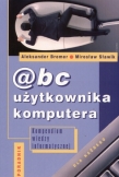 ABC użytkownika komputera. Kompendium wiedzy informatycznej + CD