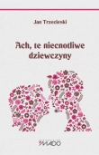 Ach te niecnotliwe dziewczyny