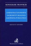 Administracyjnoprawne instrumenty realizacji zamówienia publicznego