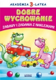 Akademia 3-latka Dobre wychowanie Zabawy i zadania z naklejkami