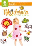 Akademia malucha dla 6-latka. Zeszyt 1 z naklejkami