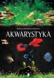Akwarystyka. Akwarium, ryby, rośliny