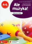Ale muzyka! Śpiew, gra, taniec. Klasa 4-6, szkoła podstawowa. Podręcznik